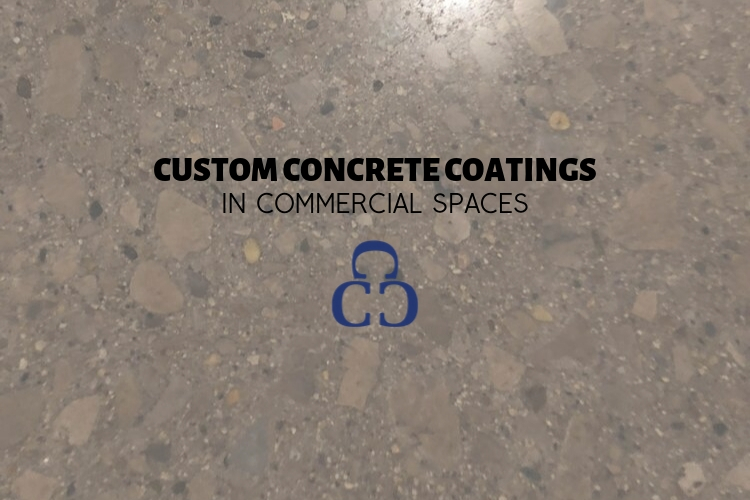 Four reasons to install custom concrete coatings in commercial properties