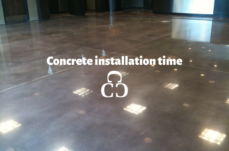 Concrete installation time