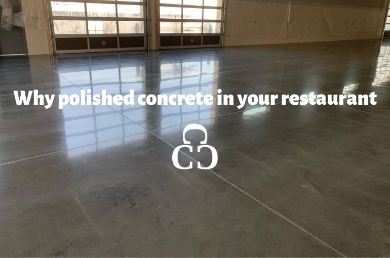 Why Polished Concrete in Your Restaurant?